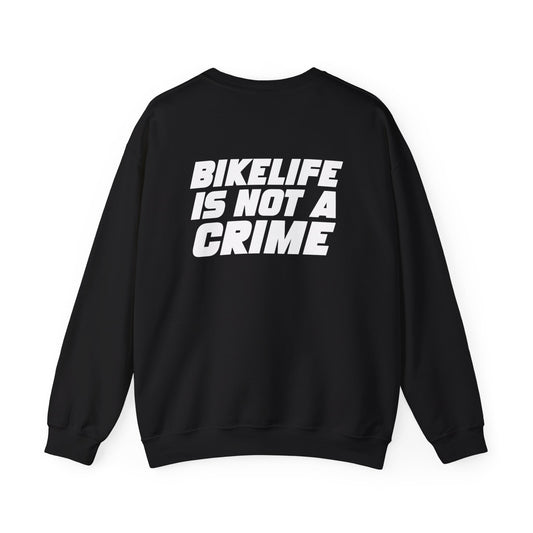 NOT A CRIME | BikeLife Sweatshirt